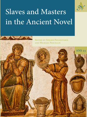 cover image of Slaves and Masters in the Ancient Novel